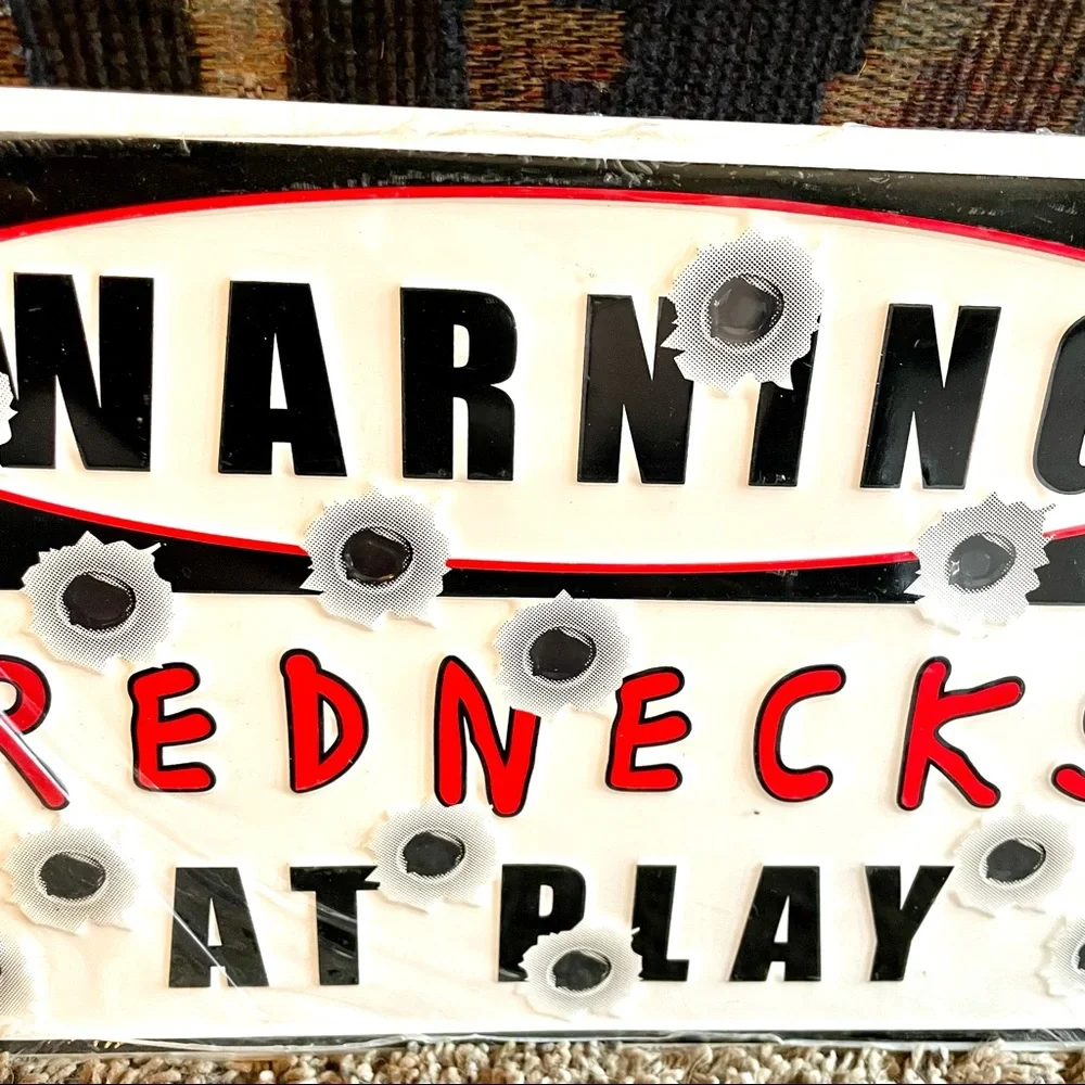 NEW Warning Rednecks At Play Metal Sign